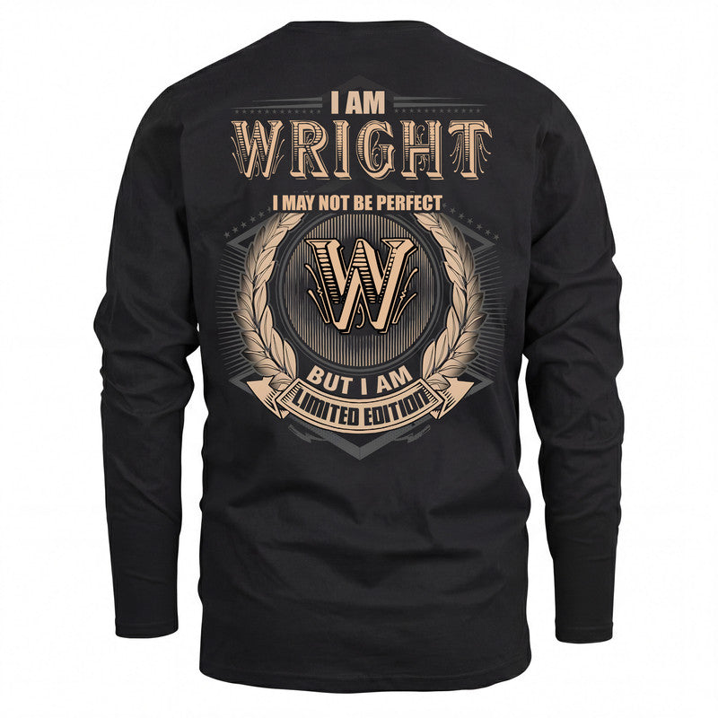WRIGHT 2K-101–Personalized Name Quote Apparel “I Am NAME May Not Be Perfect But I Am Limited Edition”
