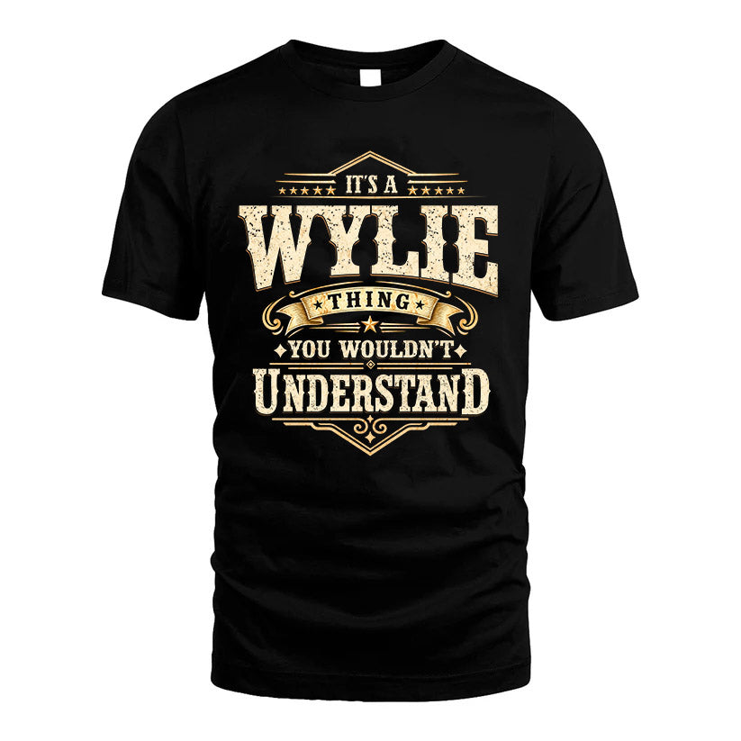 WYLIE HH-F009–Personalized Name Quote Apparel “It’s an NAME Thing You Wouldn’t Understand”