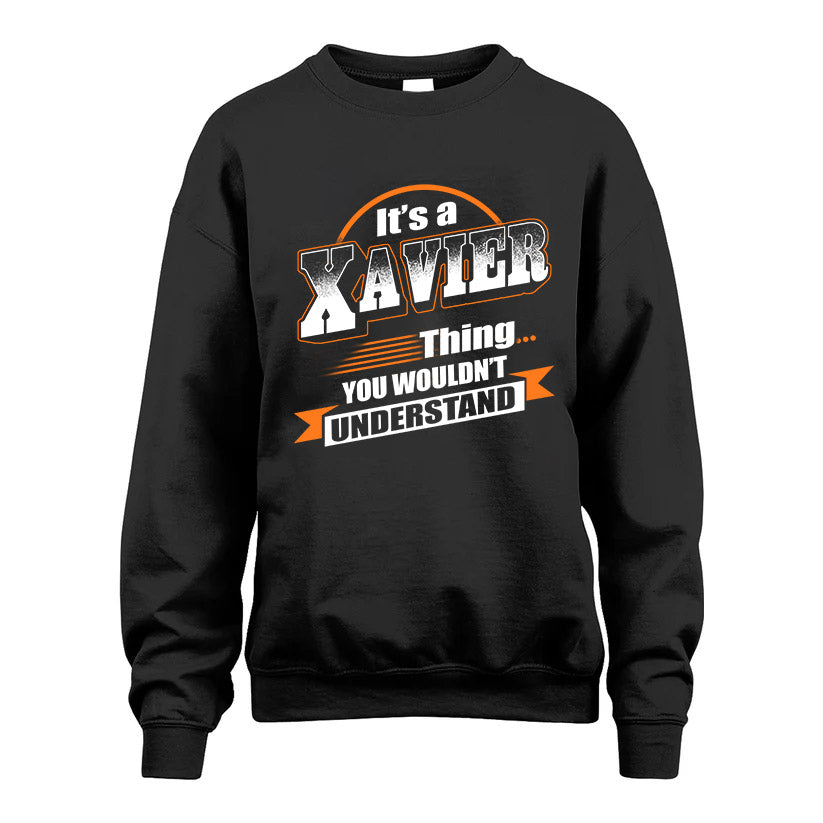 XAVIER HH88-K2-107–Personalized Name Quote Apparel “It’s a/an NAME Thing You Wouldn’t Understand”