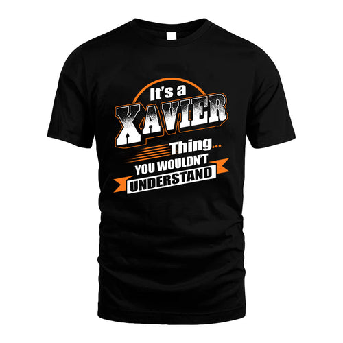 XAVIER HH88-K2-107–Personalized Name Quote Apparel “It’s a/an NAME Thing You Wouldn’t Understand”