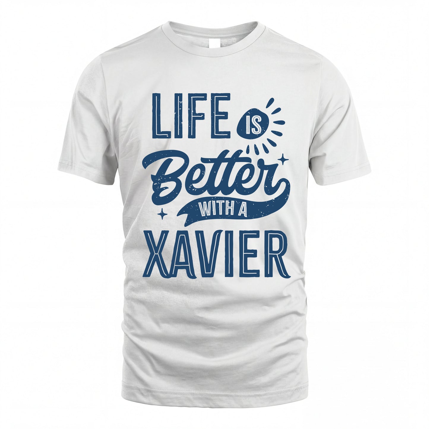 XAVIER HH88-K2–Personalized Name Quote T-Shirt Life Is Better With Unisex Gift