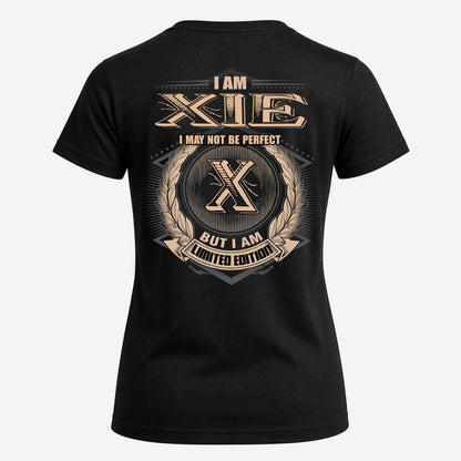 XIE 2K-101–Personalized Name Quote Apparel “I Am NAME May Not Be Perfect But I Am Limited Edition”