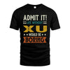 XU HH88-K2–Personalized Funny Quote Apparel “Life Without NAME Would Be Boring”