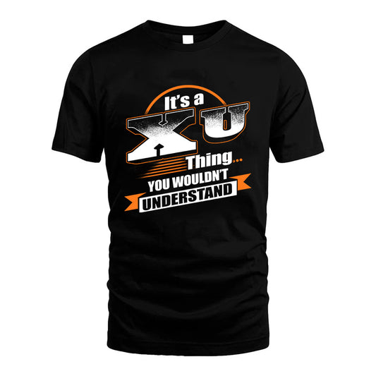 XU HH88-K2-107–Personalized Name Quote Apparel “It’s a/an NAME Thing You Wouldn’t Understand”