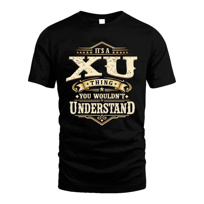 XU HH-F009–Personalized Name Quote Apparel “It’s an NAME Thing You Wouldn’t Understand”