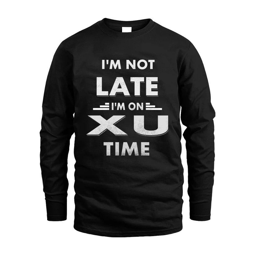 XU HH88-K2-109–Personalized Funny Quote Apparel “I'M NOT LATE I'M ON NAME TIME”