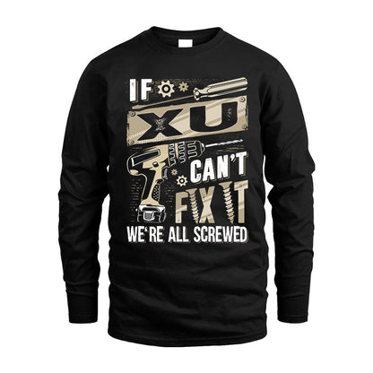 XU HH-F001 Can’t Fix It, We’re All Screwed – Personalized Handyman T-Shirt