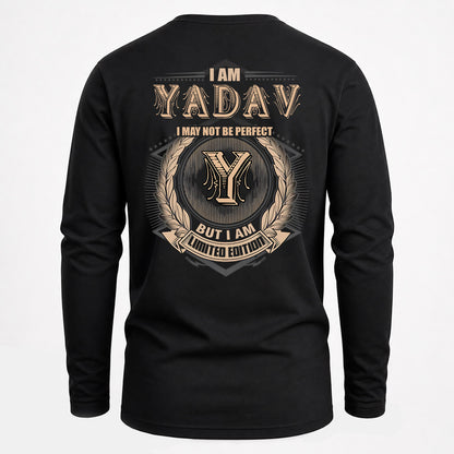 YADAV 2K-101–Personalized Name Quote Apparel “I Am NAME May Not Be Perfect But I Am Limited Edition”