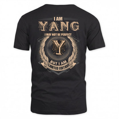 YANG 2K-101–Personalized Name Quote Apparel “I Am NAME May Not Be Perfect But I Am Limited Edition”