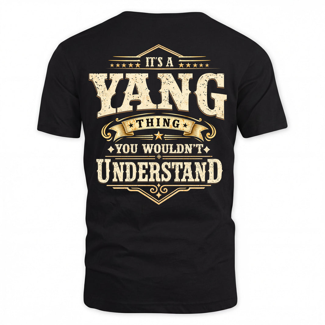 YANG HH-F003–Personalized Name Quote Apparel “It’s an NAME Thing You Wouldn’t Understand”