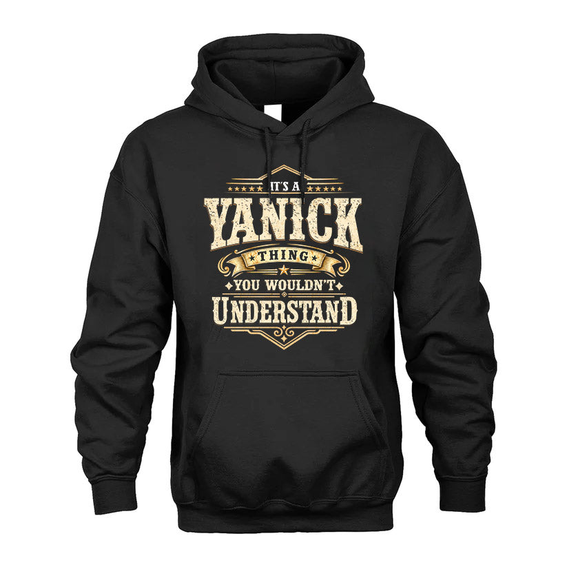 YANICK HH-F009–Personalized Name Quote Apparel “It’s an NAME Thing You Wouldn’t Understand”