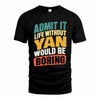 YAMAMOTO TP88-K4-229–Personalized Funny Quote Apparel “Life Without NAME Would Be Boring”