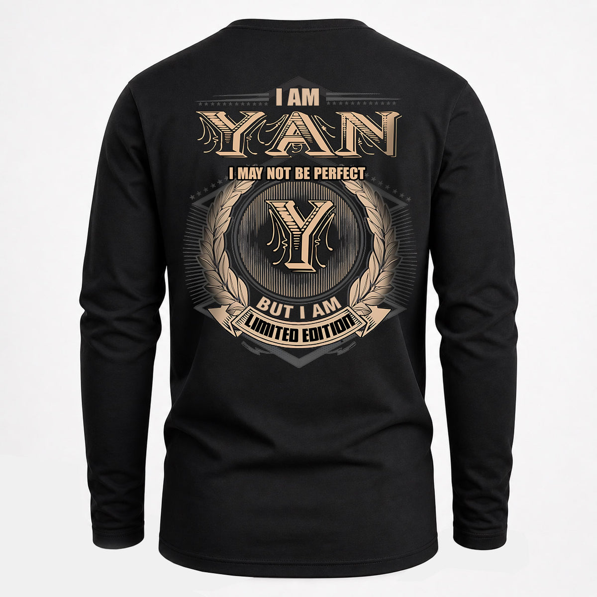 YAN 2K-101–Personalized Name Quote Apparel “I Am NAME May Not Be Perfect But I Am Limited Edition”