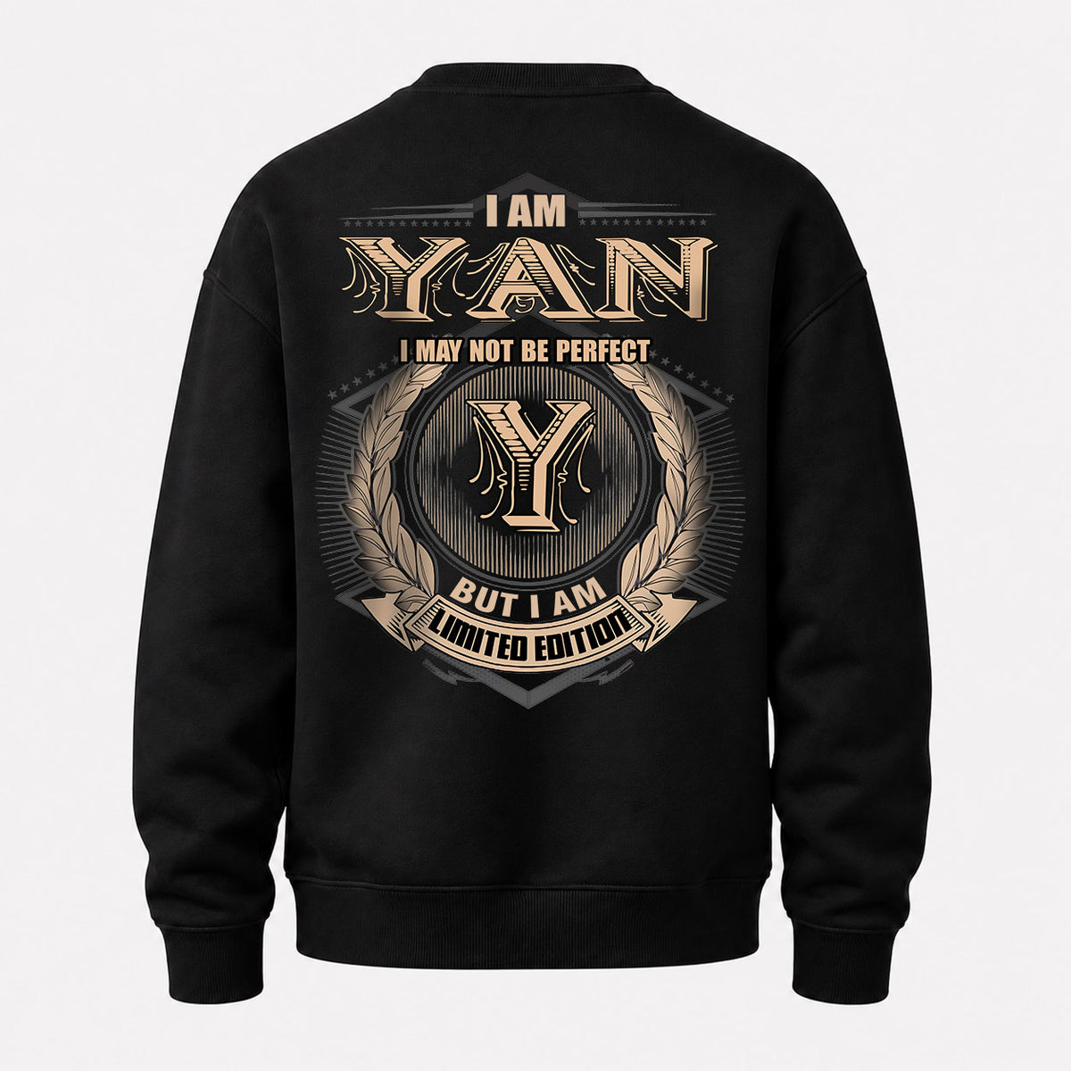 YAN 2K-101–Personalized Name Quote Apparel “I Am NAME May Not Be Perfect But I Am Limited Edition”