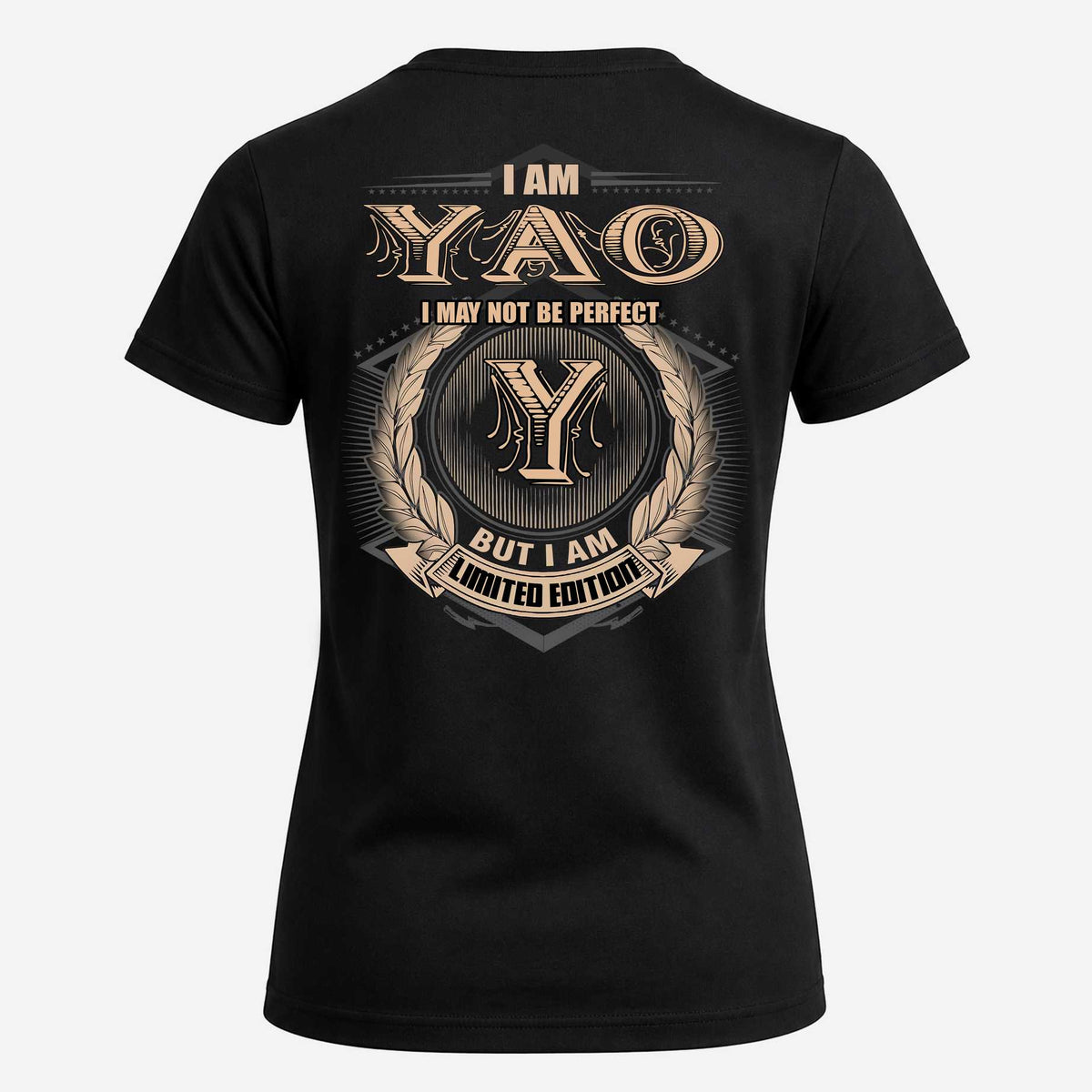 YAO 2K-101–Personalized Name Quote Apparel “I Am NAME May Not Be Perfect But I Am Limited Edition”
