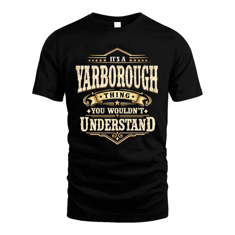 YARBOROUGH HH-F009–Personalized Name Quote Apparel “It’s an NAME Thing You Wouldn’t Understand”