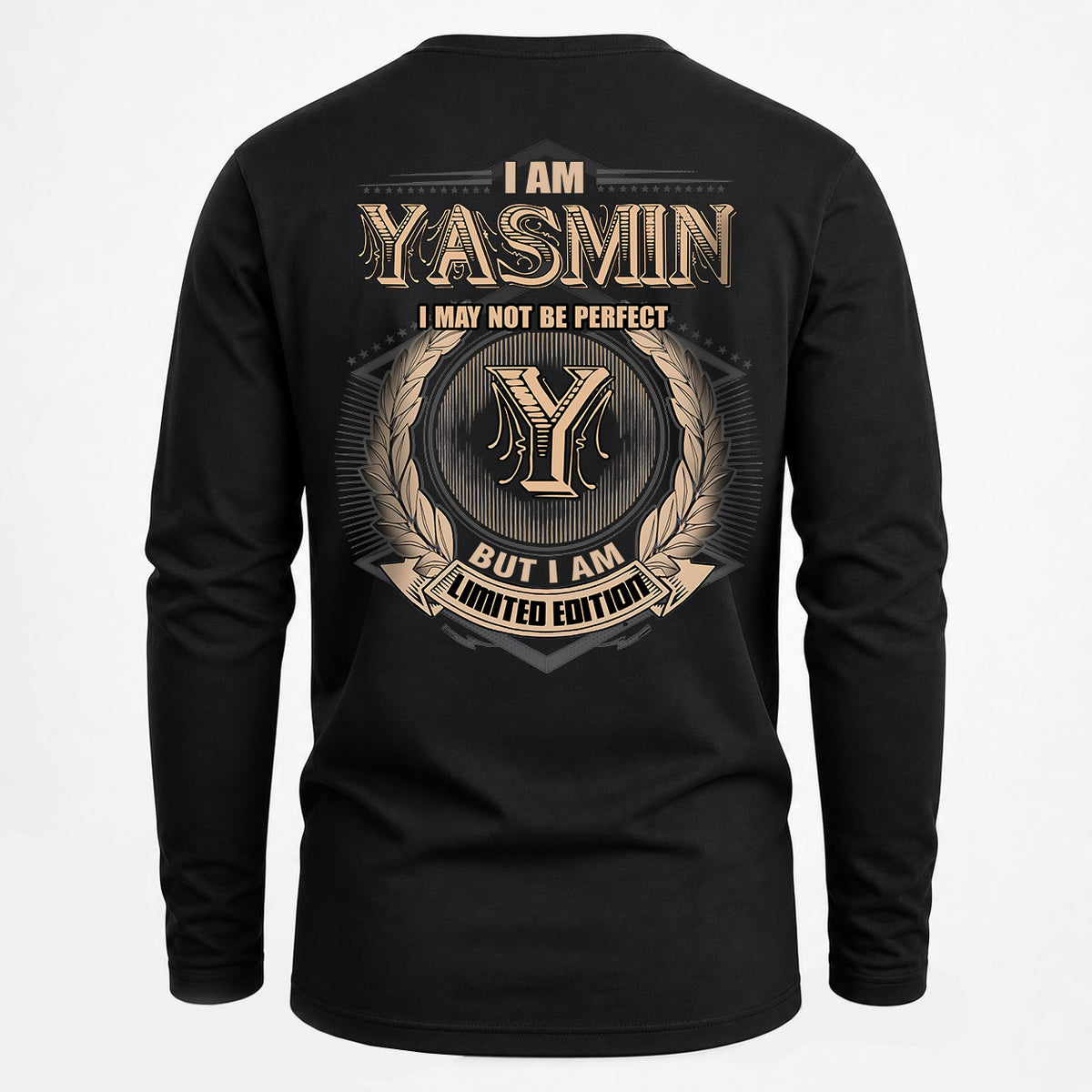 YASMIN 2K-101–Personalized Name Quote Apparel “I Am NAME May Not Be Perfect But I Am Limited Edition”