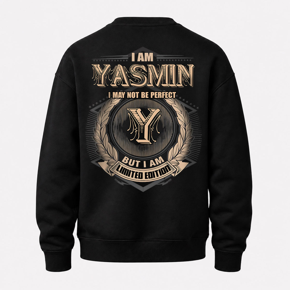 YASMIN 2K-101–Personalized Name Quote Apparel “I Am NAME May Not Be Perfect But I Am Limited Edition”