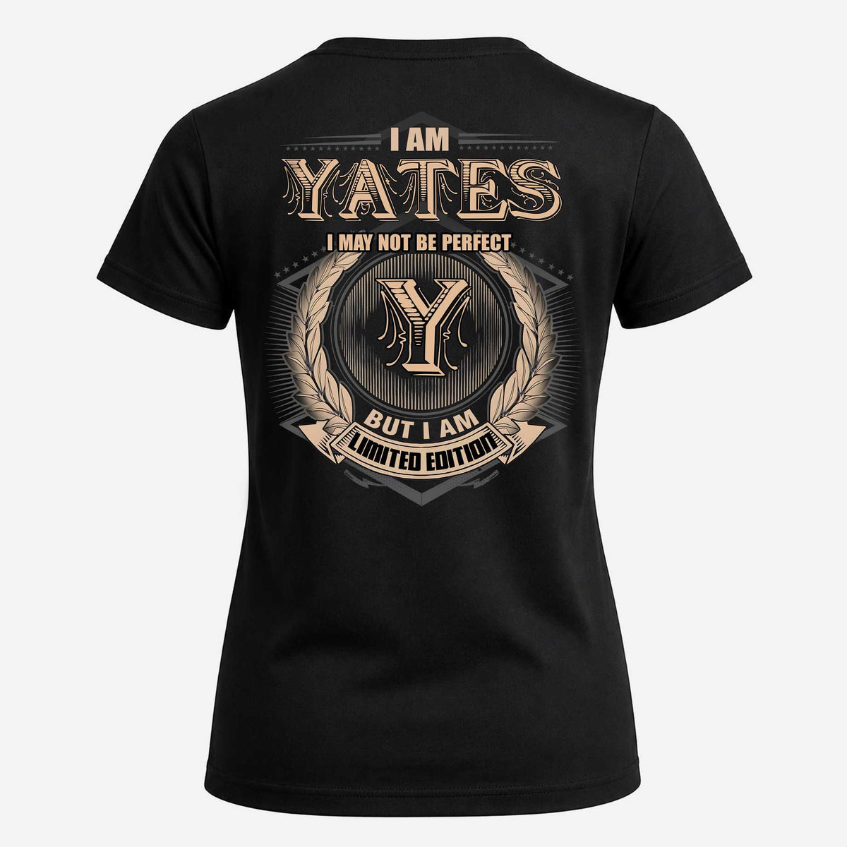 YATES 2K-101–Personalized Name Quote Apparel “I Am NAME May Not Be Perfect But I Am Limited Edition”