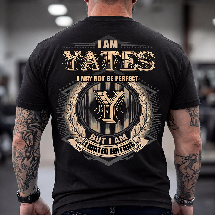 YATES 2K-101–Personalized Name Quote Apparel “I Am NAME May Not Be Perfect But I Am Limited Edition”