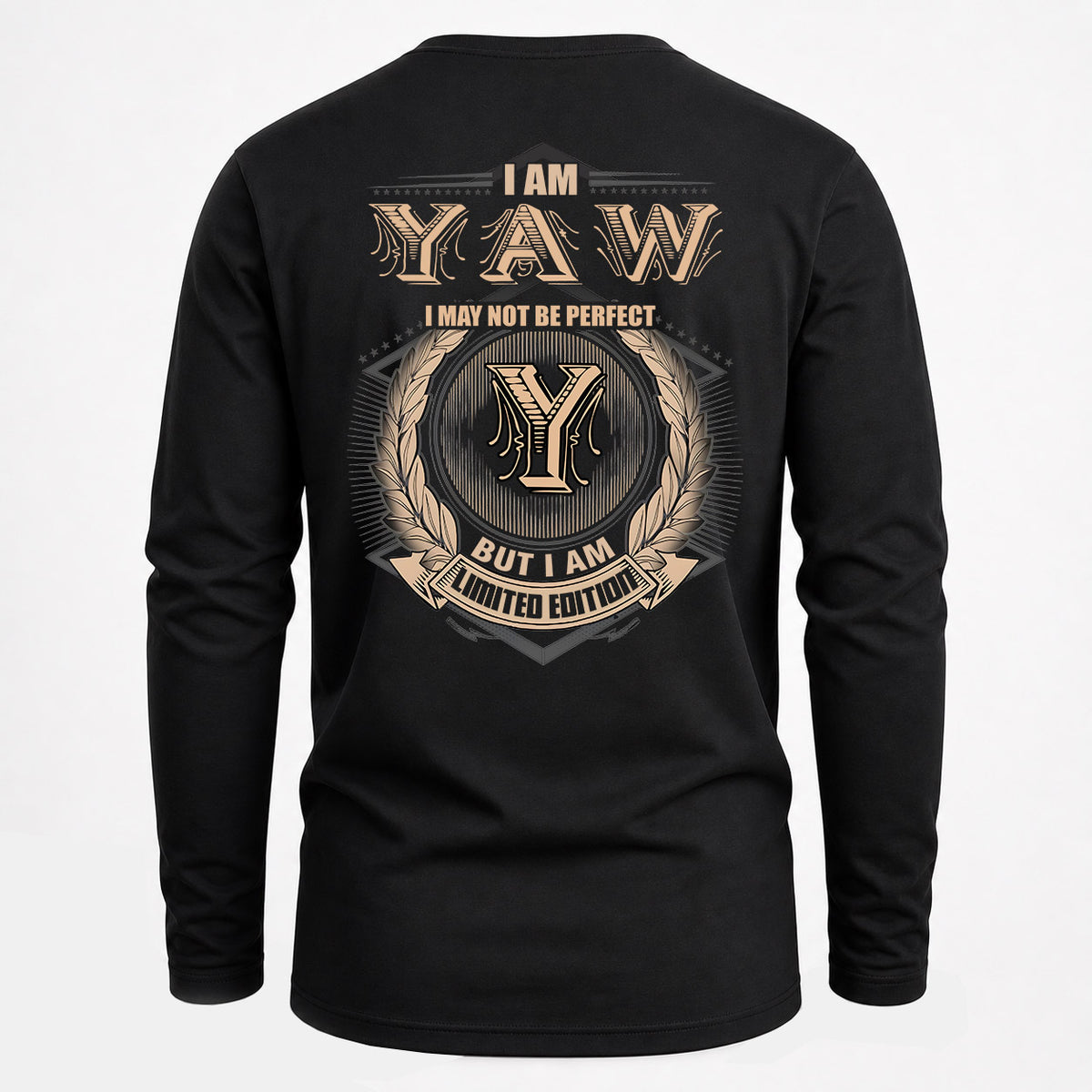 YAW 2K-101–Personalized Name Quote Apparel “I Am NAME May Not Be Perfect But I Am Limited Edition”