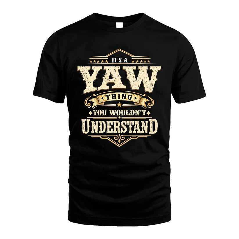 YAW HH-F009–Personalized Name Quote Apparel “It’s an NAME Thing You Wouldn’t Understand”
