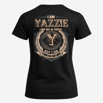 YAZZIE 2K-101–Personalized Name Quote Apparel “I Am NAME May Not Be Perfect But I Am Limited Edition”