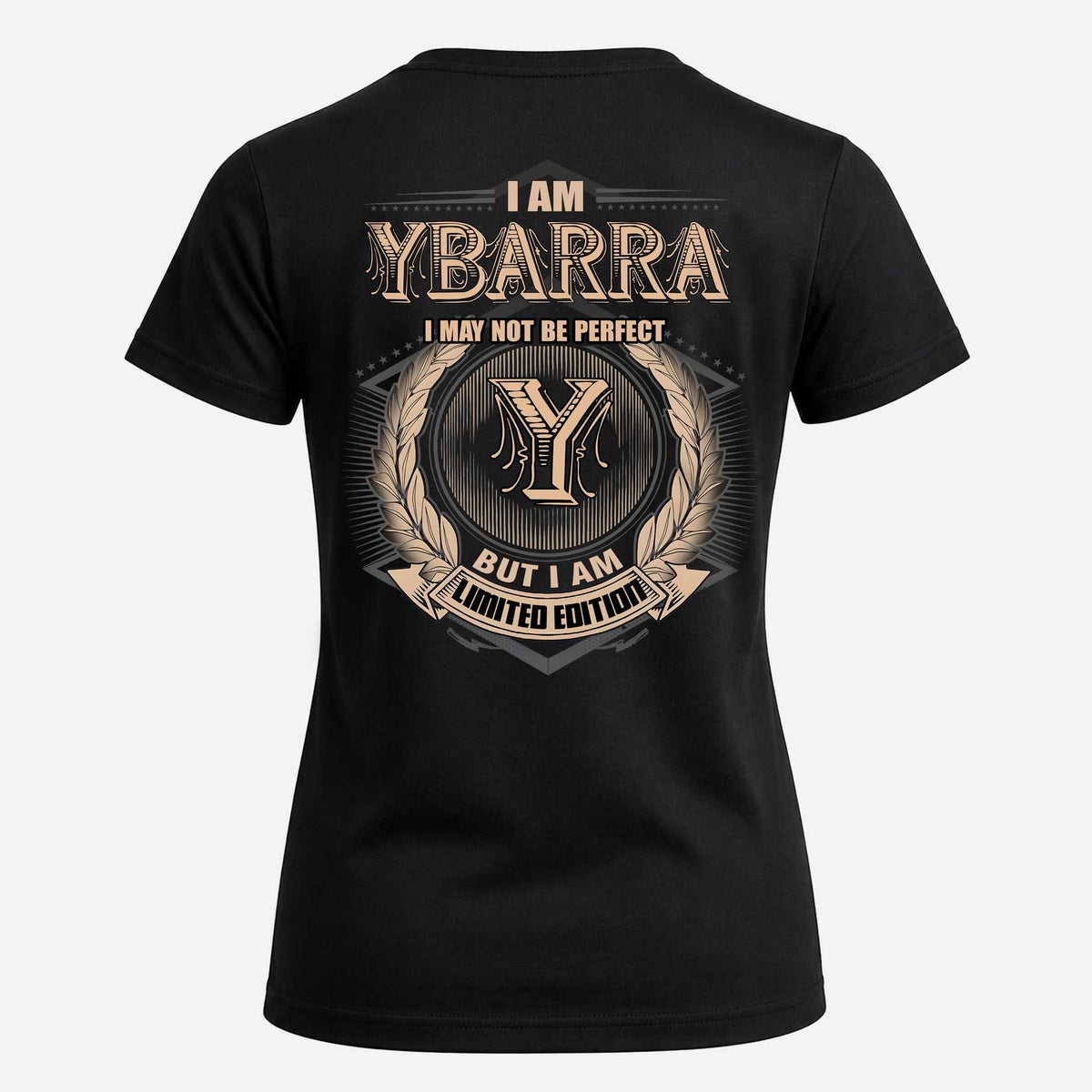 YBARRA 2K-101–Personalized Name Quote Apparel “I Am NAME May Not Be Perfect But I Am Limited Edition”