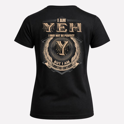 YEH 2K-101–Personalized Name Quote Apparel “I Am NAME May Not Be Perfect But I Am Limited Edition”