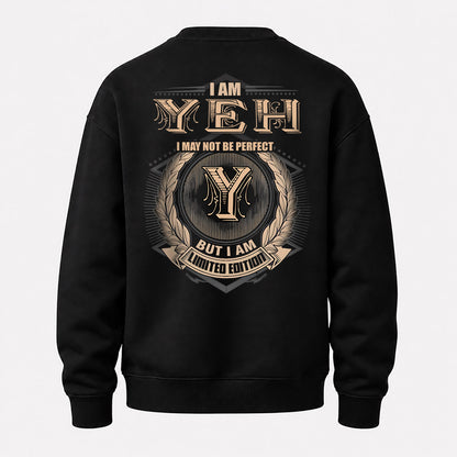 YEH 2K-101–Personalized Name Quote Apparel “I Am NAME May Not Be Perfect But I Am Limited Edition”