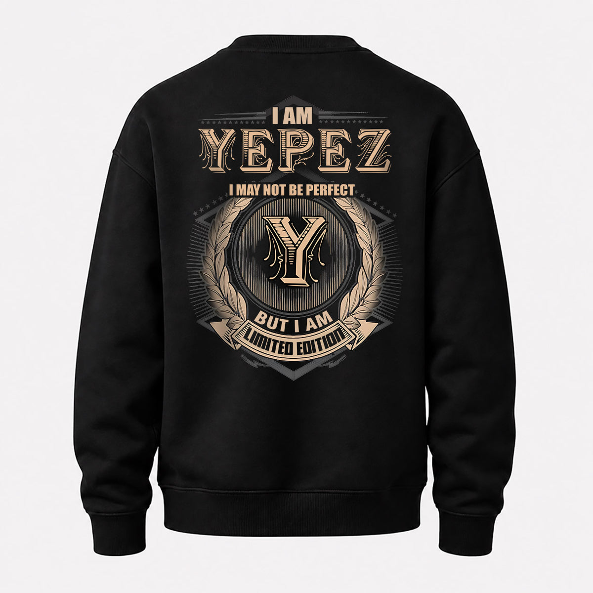 YEPEZ 2K-101–Personalized Name Quote Apparel “I Am NAME May Not Be Perfect But I Am Limited Edition”