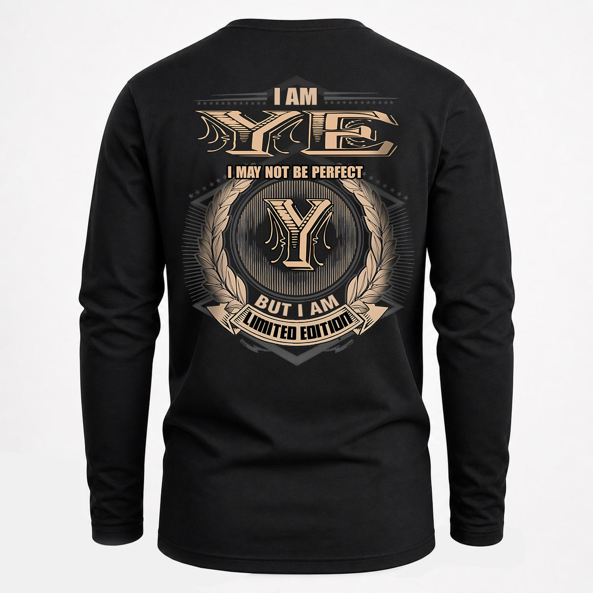 YE 2K-101–Personalized Name Quote Apparel “I Am NAME May Not Be Perfect But I Am Limited Edition”