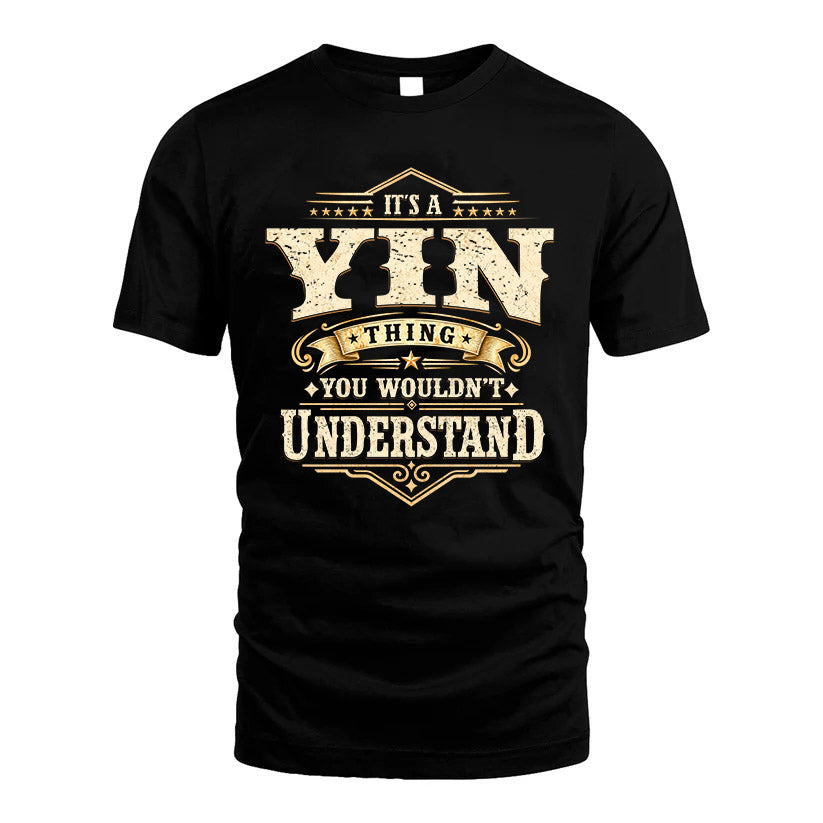 YIN HH-F009–Personalized Name Quote Apparel “It’s an NAME Thing You Wouldn’t Understand”