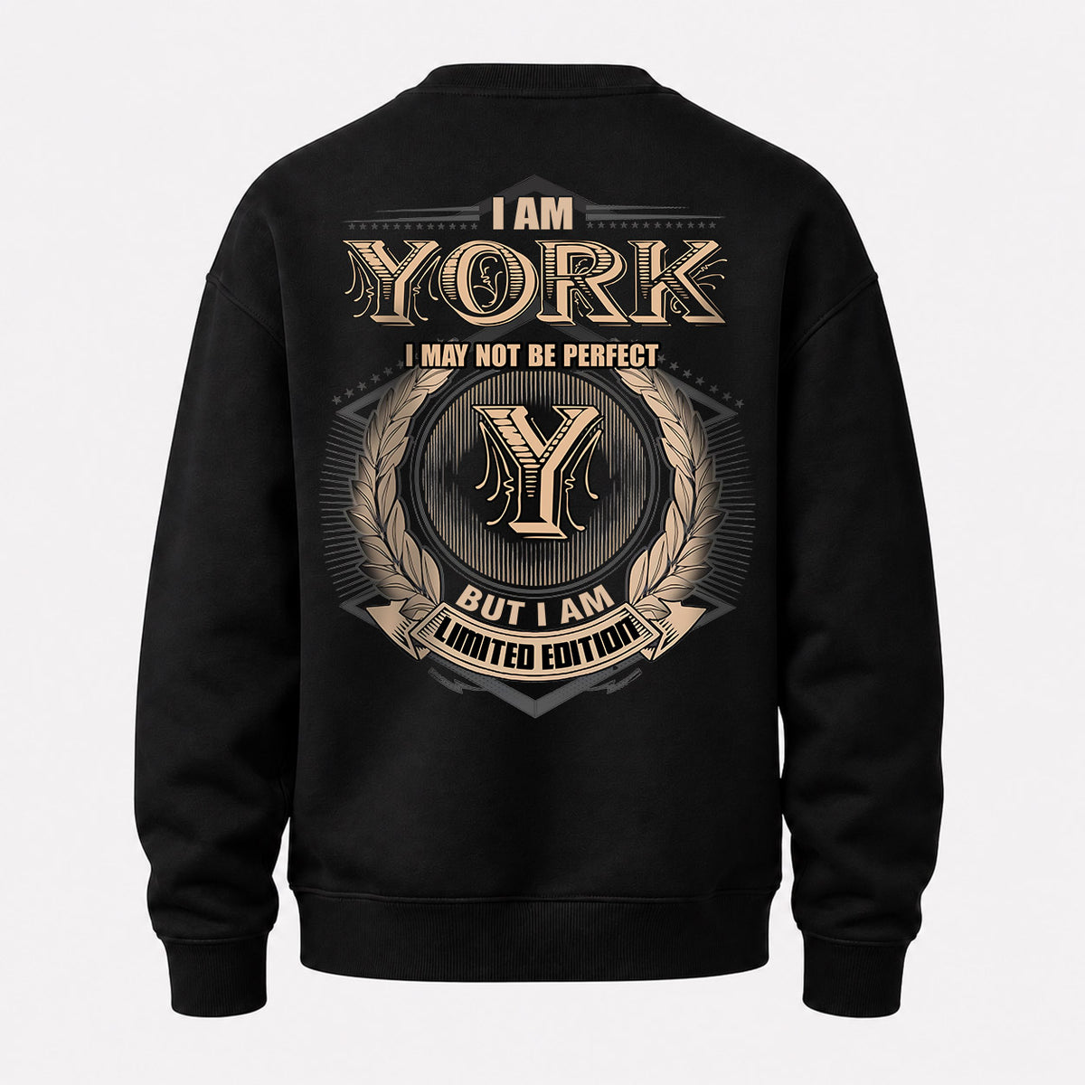 YORK 2K-101–Personalized Name Quote Apparel “I Am NAME May Not Be Perfect But I Am Limited Edition”