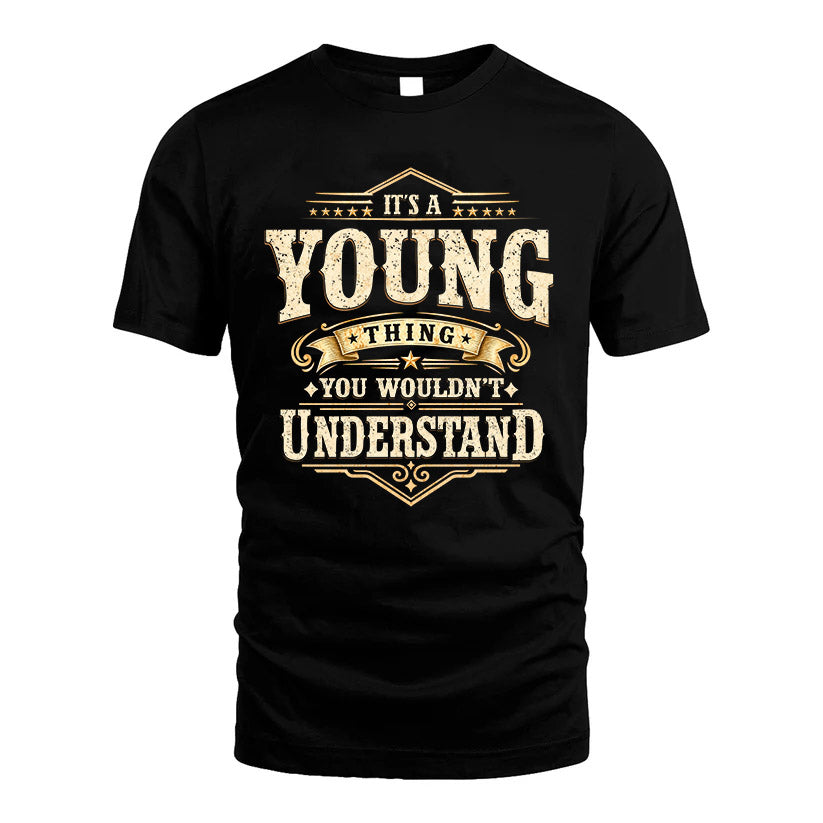 YOUNG HH-F009–Personalized Name Quote Apparel “It’s an NAME Thing You Wouldn’t Understand”