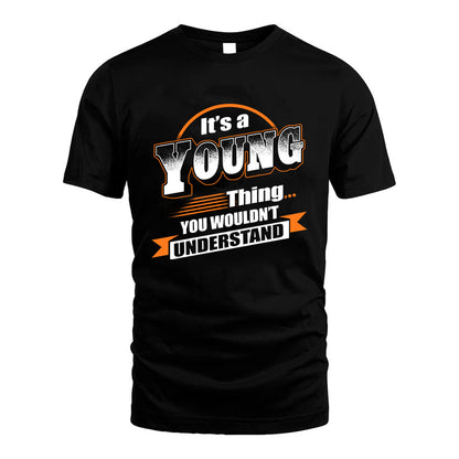 YOUNG HH88-K2-107–Personalized Name Quote Apparel “It’s a/an NAME Thing You Wouldn’t Understand”
