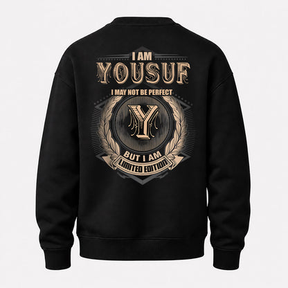 YOUSUF 2K-101–Personalized Name Quote Apparel “I Am NAME May Not Be Perfect But I Am Limited Edition”