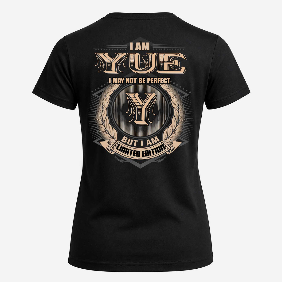 YUE 2K-101–Personalized Name Quote Apparel “I Am NAME May Not Be Perfect But I Am Limited Edition”