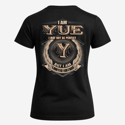 YUE 2K-101–Personalized Name Quote Apparel “I Am NAME May Not Be Perfect But I Am Limited Edition”