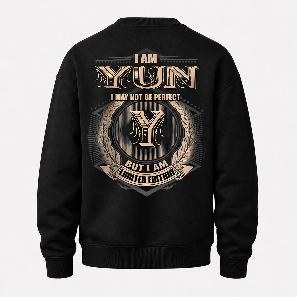 YUN 2K-101–Personalized Name Quote Apparel “I Am NAME May Not Be Perfect But I Am Limited Edition”