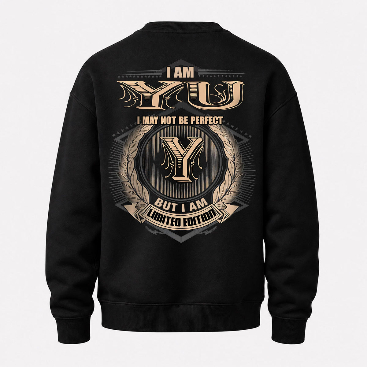 YU 2K-101–Personalized Name Quote Apparel “I Am NAME May Not Be Perfect But I Am Limited Edition”