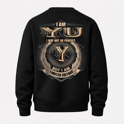 YU 2K-101–Personalized Name Quote Apparel “I Am NAME May Not Be Perfect But I Am Limited Edition”