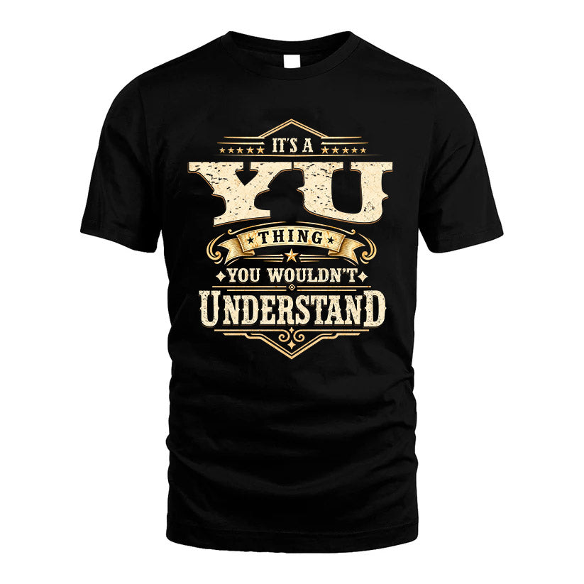 YU HH-F009–Personalized Name Quote Apparel “It’s an NAME Thing You Wouldn’t Understand”