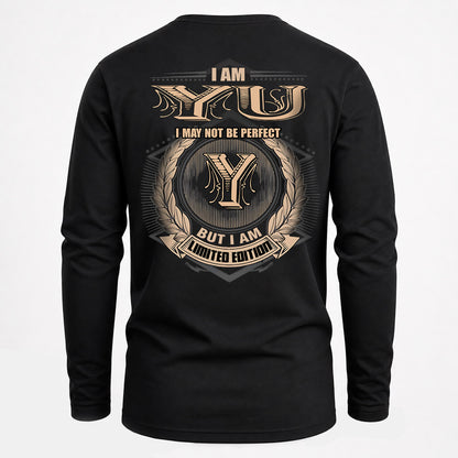 YU 2K-101–Personalized Name Quote Apparel “I Am NAME May Not Be Perfect But I Am Limited Edition”