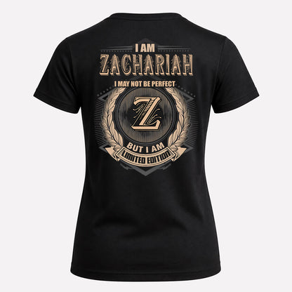 ZACHARIAH 2K-101–Personalized Name Quote Apparel “I Am NAME May Not Be Perfect But I Am Limited Edition”