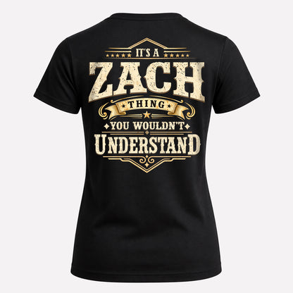ZACH HH-F003–Personalized Name Quote Apparel “It’s an NAME Thing You Wouldn’t Understand”