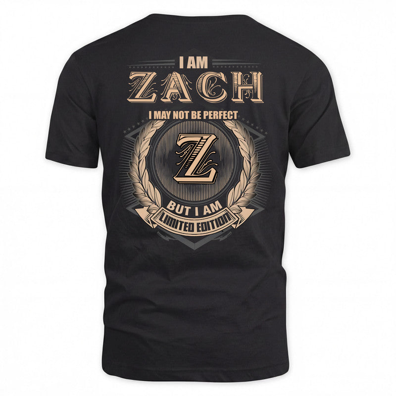 ZACH 2K-101–Personalized Name Quote Apparel “I Am NAME May Not Be Perfect But I Am Limited Edition”
