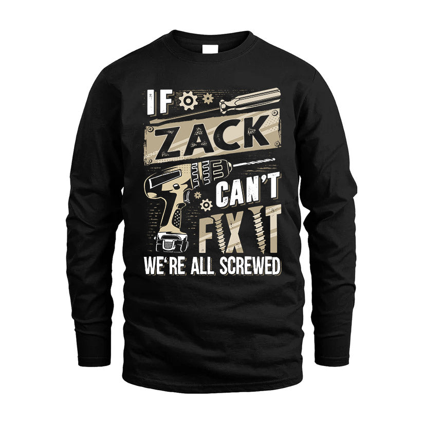 ZACK HH-F001 Can’t Fix It, We’re All Screwed – Personalized Handyman T-Shirt