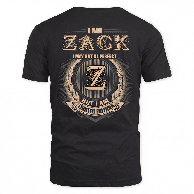 ZACK 2K-101–Personalized Name Quote Apparel “I Am NAME May Not Be Perfect But I Am Limited Edition”