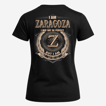 ZARAGOZA 2K-101–Personalized Name Quote Apparel “I Am NAME May Not Be Perfect But I Am Limited Edition”